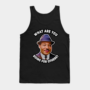 🤎 What Are You Doing for Others?, Martin Luther King Quote Tank Top